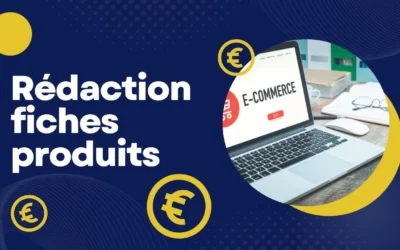 Fiches produits irrésistibles : comment les rédiger pour convertir plus ?